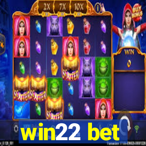 win22 bet